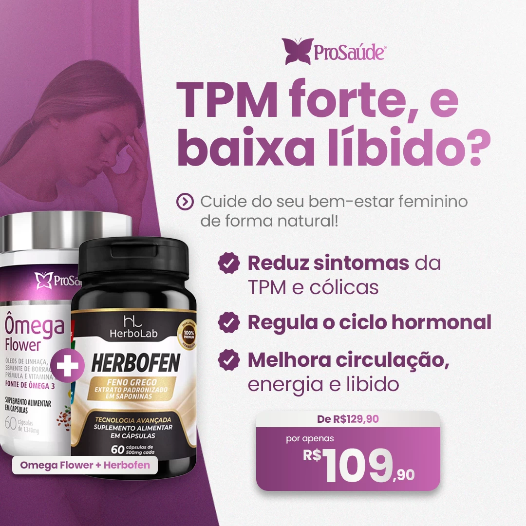 Combo Herbofen + Ômega Flower- Tpm, colicas e baixa libido