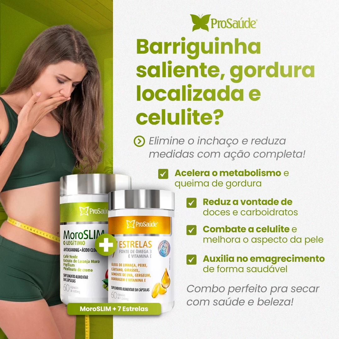 MoroSlim + 7 Estrelas - Gordura localizada e celulite